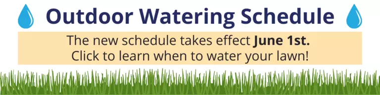 The new outdoor watering schedule takes effect June 1st, 2023. Click to learn when to water your lawn!