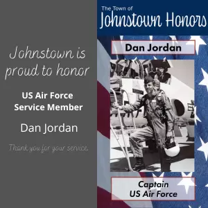 The Town of Johnstown honors Air Force Veteran Dan Jordan