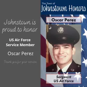 The Town of Johnstown honors Air Force Service Member Oscar Perez